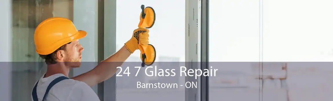24 7 Glass Repair Barnstown - ON