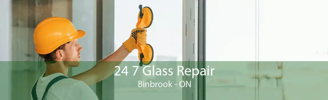 24 7 Glass Repair Binbrook - ON