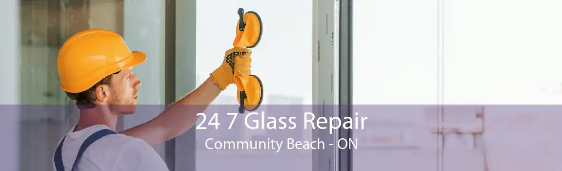 24 7 Glass Repair Community Beach - ON