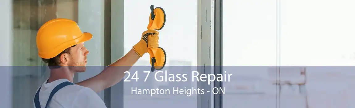 24 7 Glass Repair Hampton Heights - ON