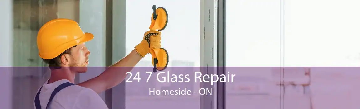 24 7 Glass Repair Homeside - ON