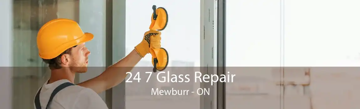 24 7 Glass Repair Mewburr - ON