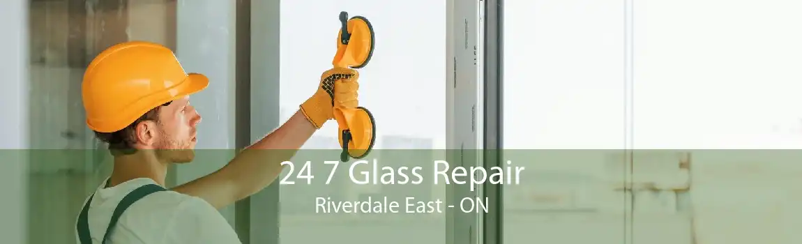 24 7 Glass Repair Riverdale East - ON