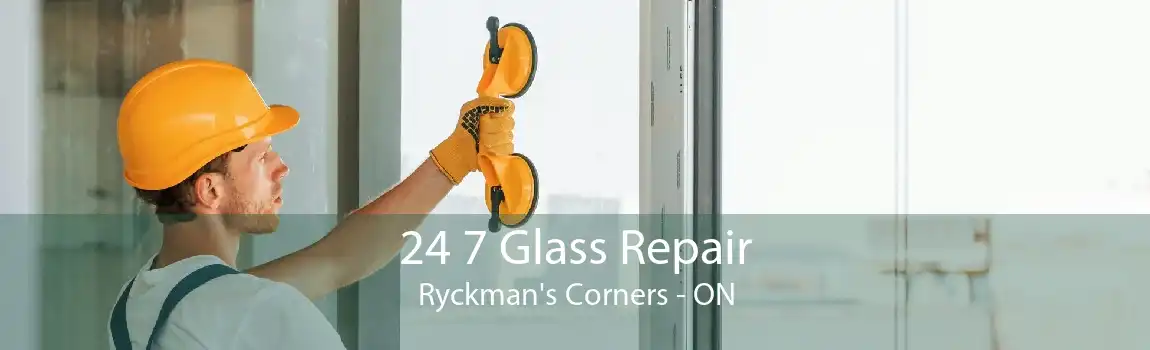 24 7 Glass Repair Ryckman's Corners - ON