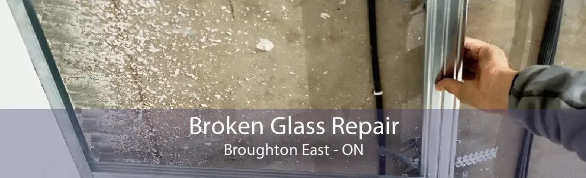 Broken Glass Repair Broughton East - ON