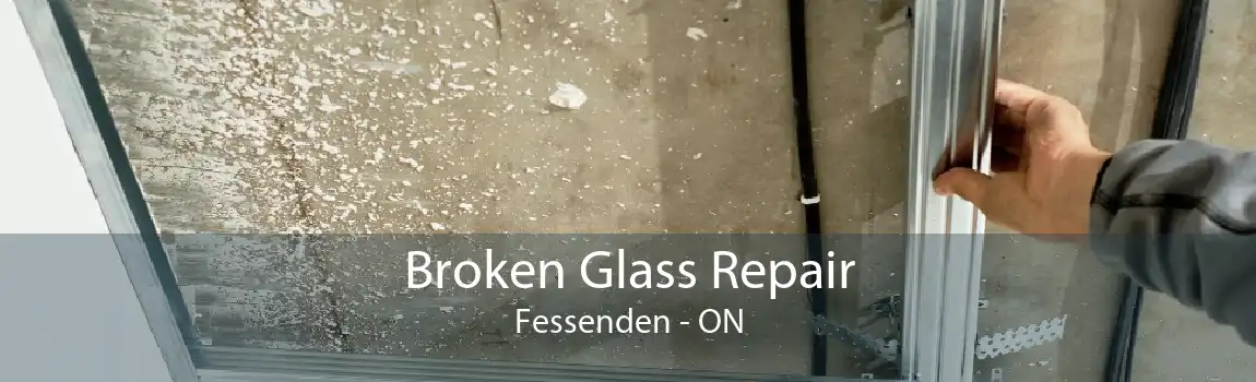 Broken Glass Repair Fessenden - ON