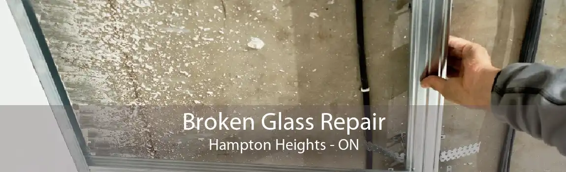 Broken Glass Repair Hampton Heights - ON