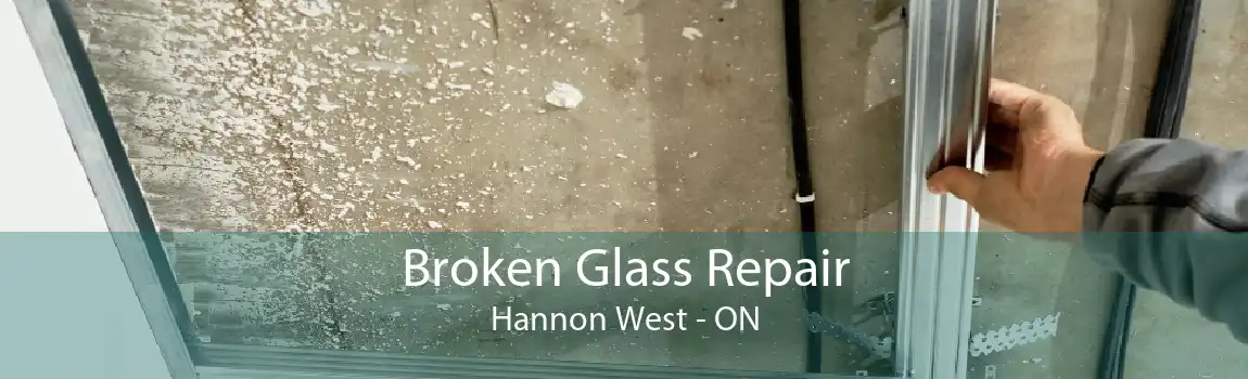 Broken Glass Repair Hannon West - ON
