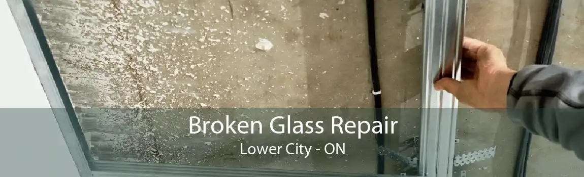 Broken Glass Repair Lower City - ON