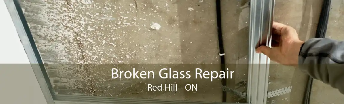 Broken Glass Repair Red Hill - ON