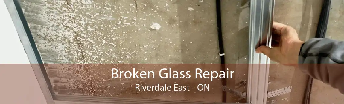 Broken Glass Repair Riverdale East - ON