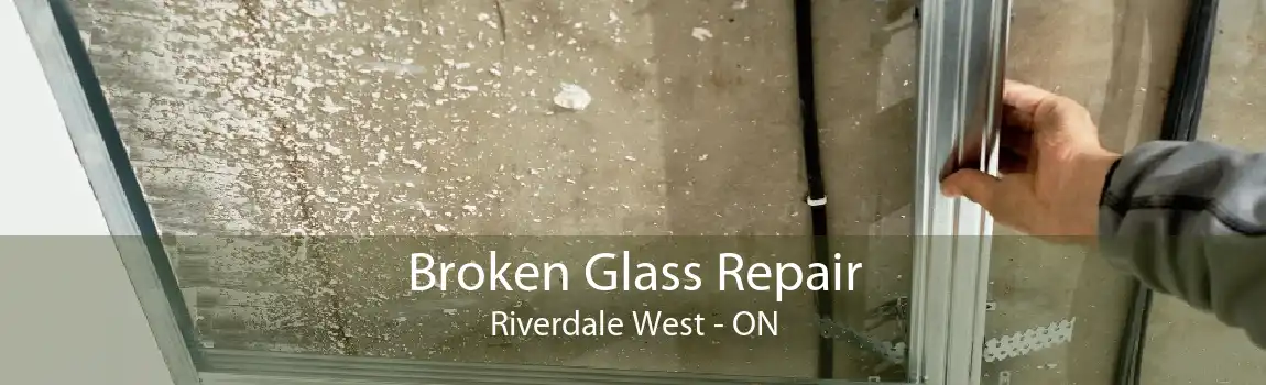 Broken Glass Repair Riverdale West - ON