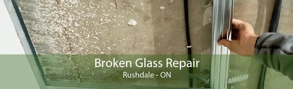 Broken Glass Repair Rushdale - ON