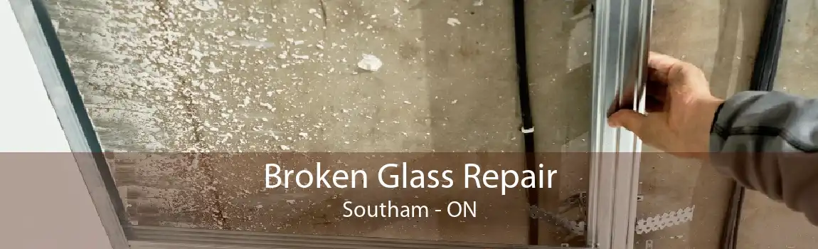 Broken Glass Repair Southam - ON