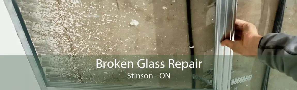 Broken Glass Repair Stinson - ON