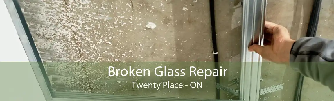Broken Glass Repair Twenty Place - ON