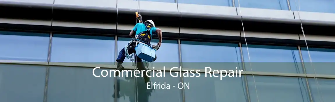 Commercial Glass Repair Elfrida - ON