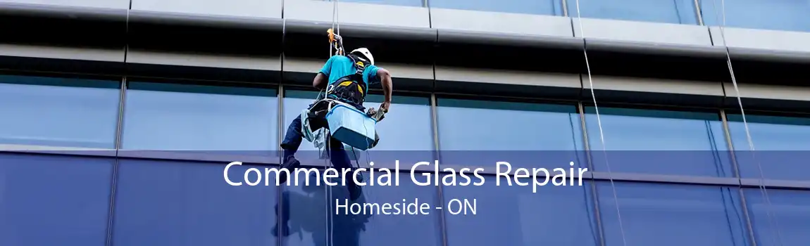 Commercial Glass Repair Homeside - ON