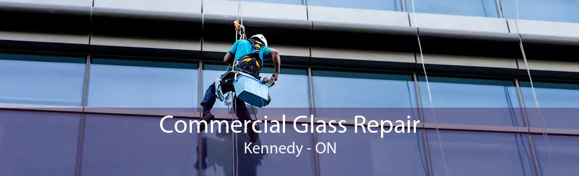 Commercial Glass Repair Kennedy - ON