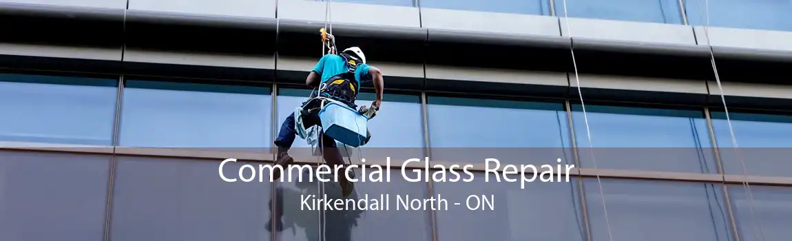 Commercial Glass Repair Kirkendall North - ON