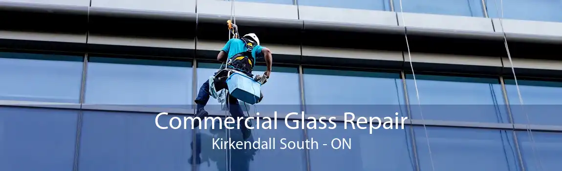 Commercial Glass Repair Kirkendall South - ON