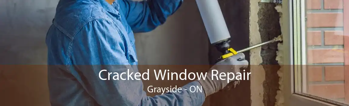 Cracked Window Repair Grayside - ON