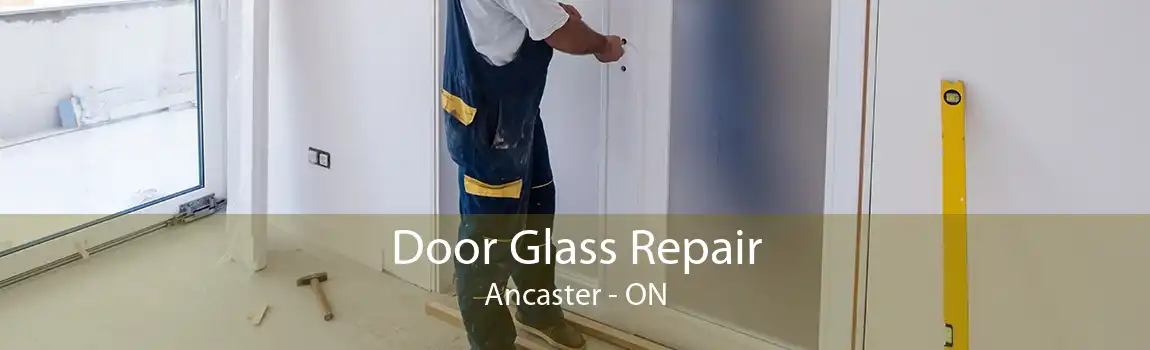 Door Glass Repair Ancaster - ON