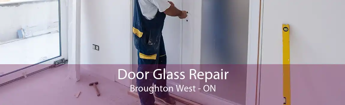 Door Glass Repair Broughton West - ON