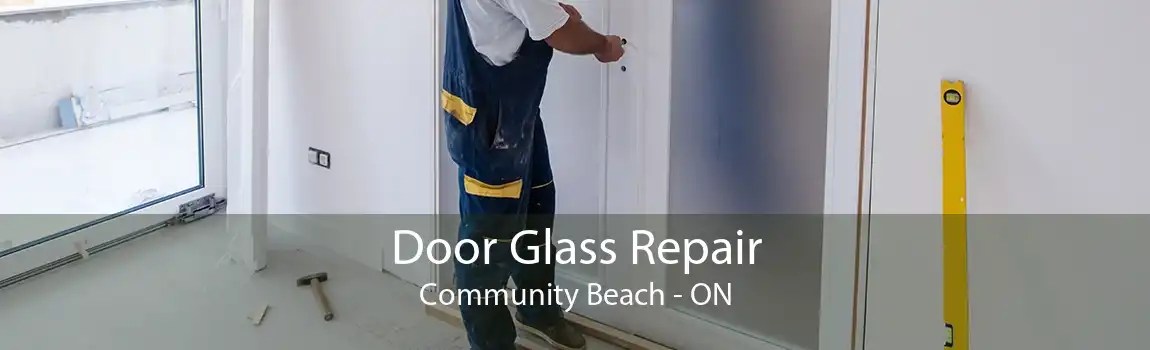Door Glass Repair Community Beach - ON