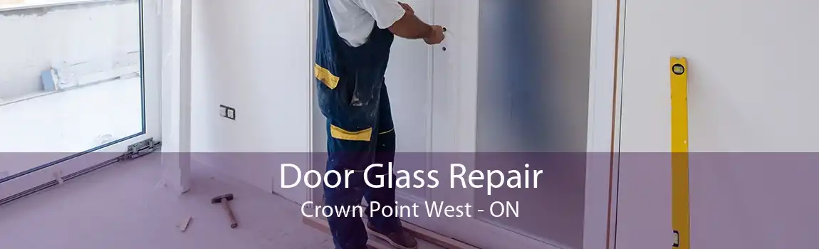 Door Glass Repair Crown Point West - ON