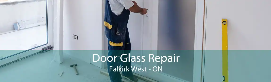 Door Glass Repair Falkirk West - ON