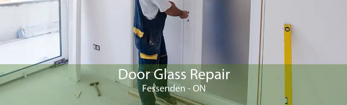 Door Glass Repair Fessenden - ON