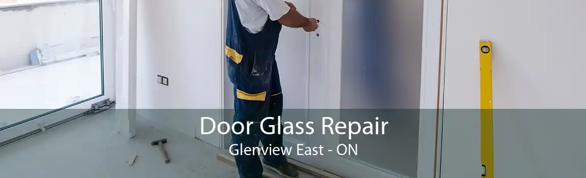 Door Glass Repair Glenview East - ON