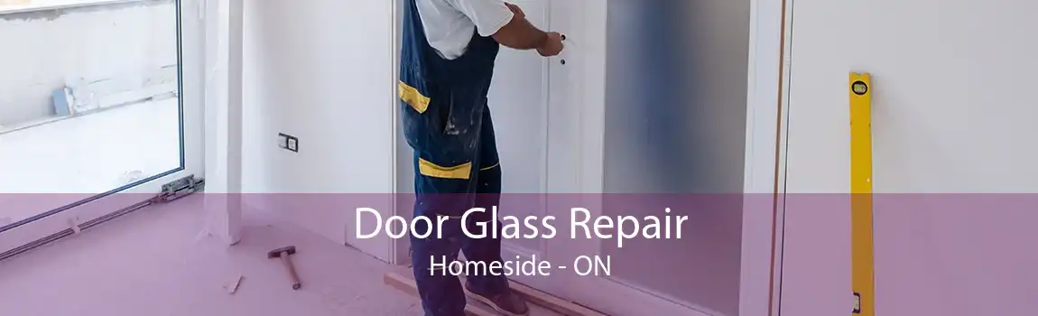 Door Glass Repair Homeside - ON