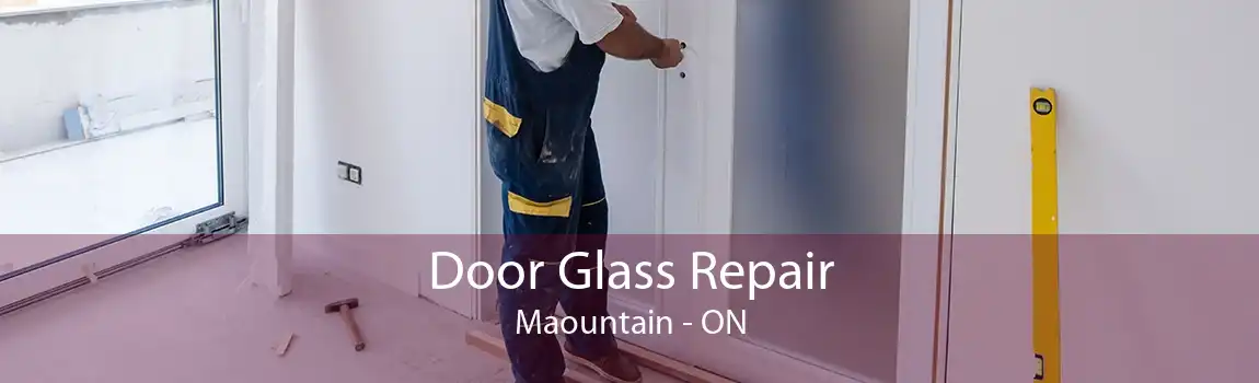 Door Glass Repair Maountain - ON