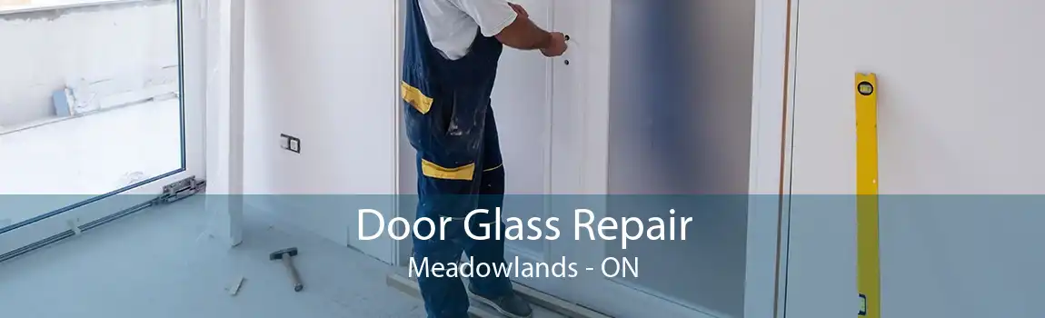 Door Glass Repair Meadowlands - ON