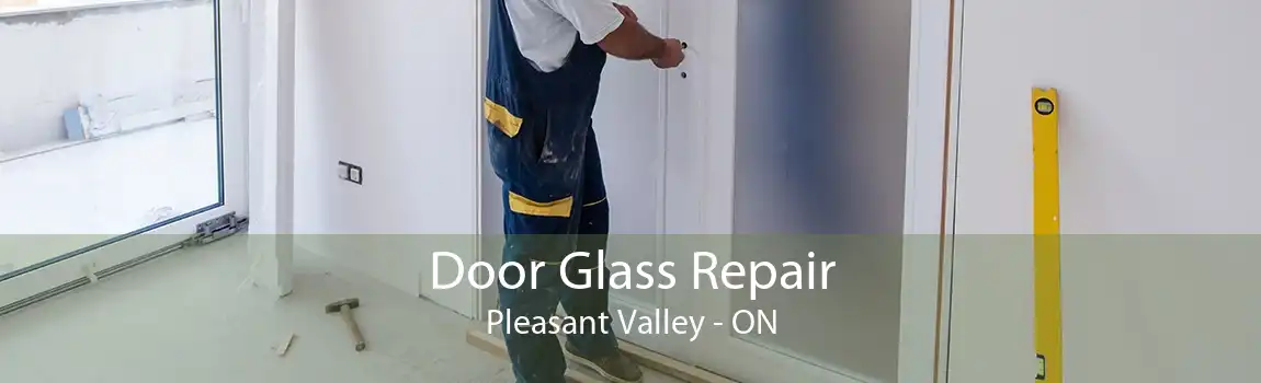Door Glass Repair Pleasant Valley - ON