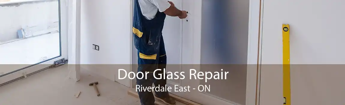 Door Glass Repair Riverdale East - ON