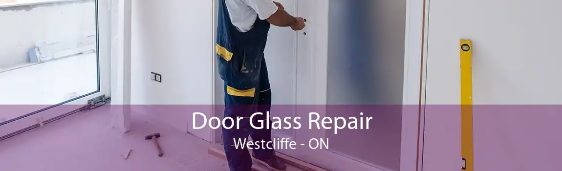 Door Glass Repair Westcliffe - ON