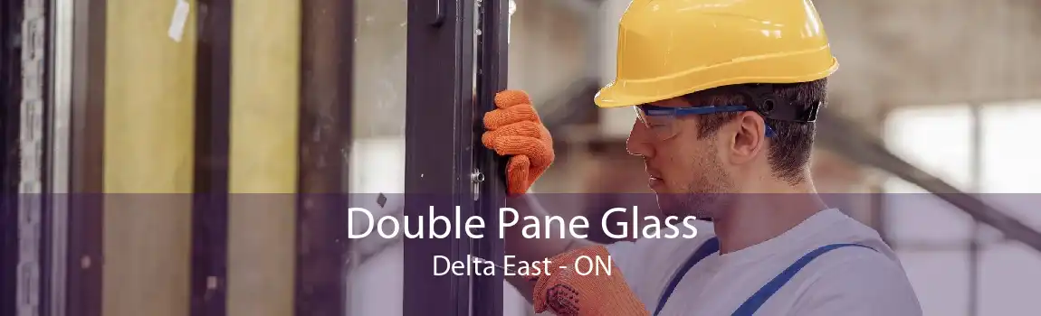 Double Pane Glass Delta East - ON