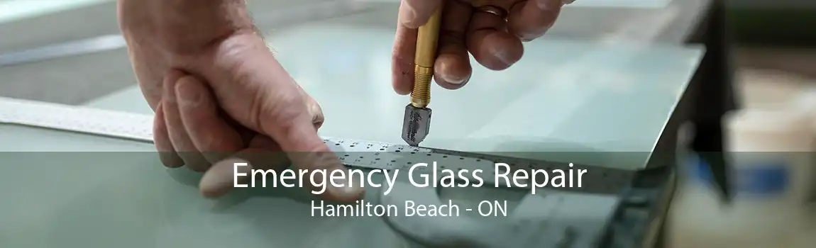 Emergency Glass Repair Hamilton Beach - ON