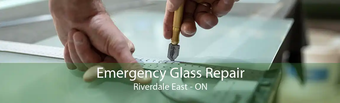 Emergency Glass Repair Riverdale East - ON
