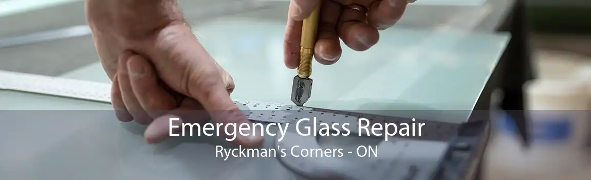 Emergency Glass Repair Ryckman's Corners - ON