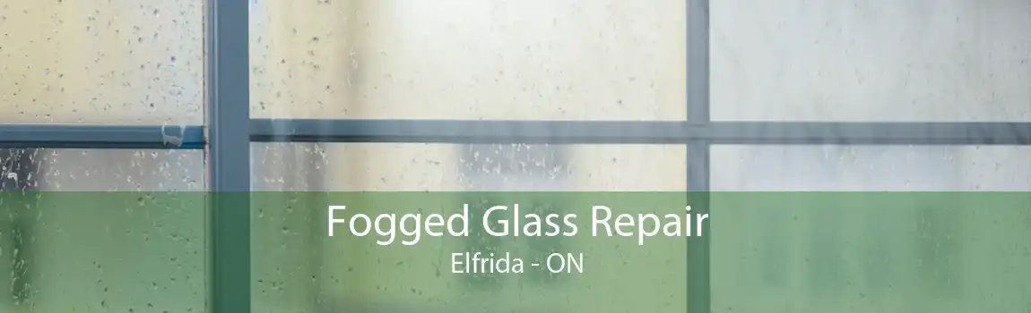 Fogged Glass Repair Elfrida - ON