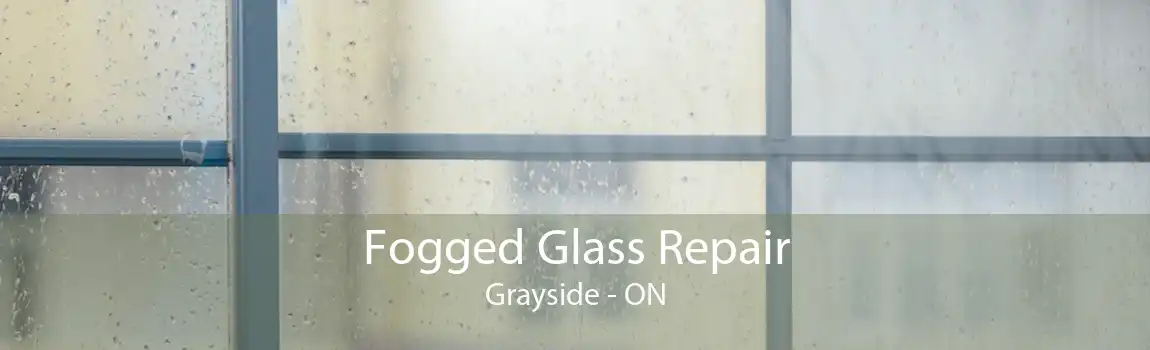 Fogged Glass Repair Grayside - ON