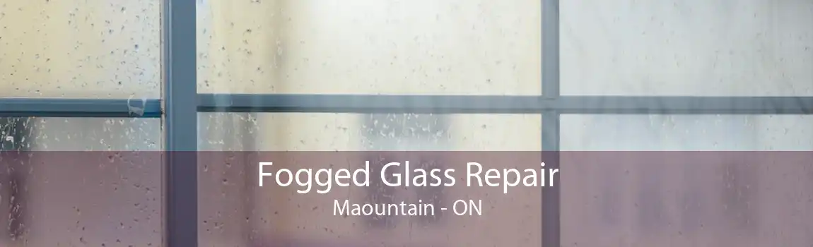 Fogged Glass Repair Maountain - ON