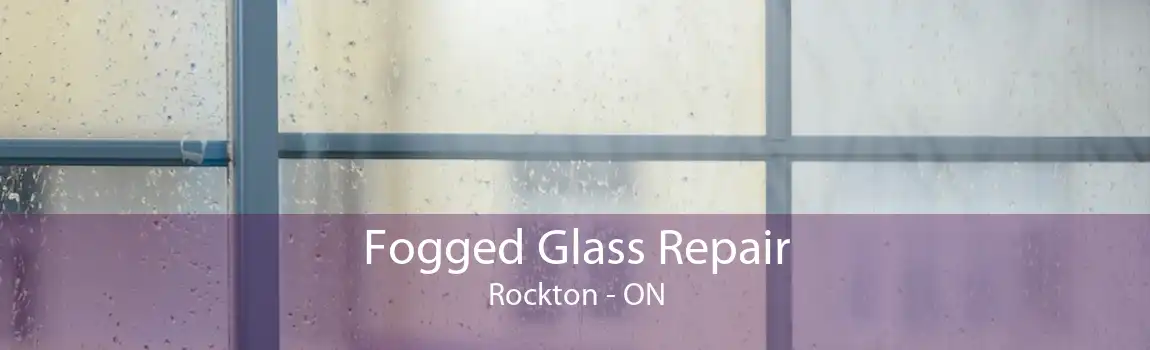 Fogged Glass Repair Rockton - ON
