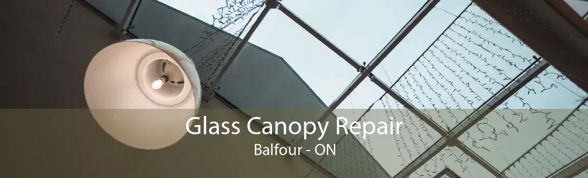 Glass Canopy Repair Balfour - ON
