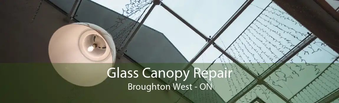 Glass Canopy Repair Broughton West - ON
