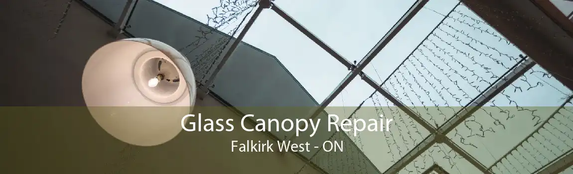 Glass Canopy Repair Falkirk West - ON